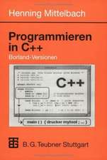 Programmieren in C++ Borland-Versionen: Ein Lehr- und Übungsbuch