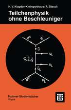 Teilchenphysik ohne Beschleuniger