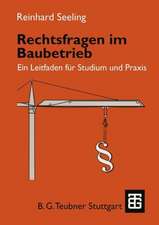 Rechtsfragen im Baubetrieb: Ein Leitfaden für Studium und Praxis