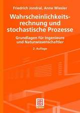 Wahrscheinlichkeitsrechnung und stochastische Prozesse: Grundlagen für Ingenieure und Naturwissenschaftler