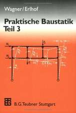 Praktische Baustatik: Teil 3