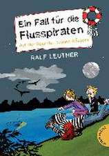 Ein Fall für die Flusspiraten 03. Auf der Spur des grünen Räubers