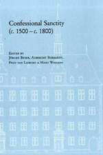 Confessional Sanctity (C. 1500 - C. 1800): Dimensionen Der Annaherung Zwischen Den Christlichen Konfessionen Im 17. Und 18. Jahrhundert