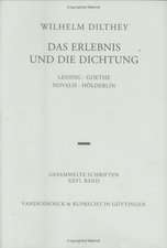 Wilhelm Dilthey-Gesammelte Schriften: Lessing - Goethe - Novalis - Holderlin