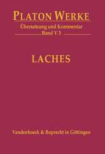 Platon Werke -- Ubersetzung Und Kommentar: Laches