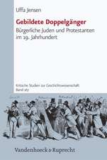 Gebildete Doppelganger: Burgerliche Juden Und Protestanten Im 19. Jahrhundert