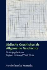 Judische Geschichte ALS Allgemeine Geschichte: Festschrift Fur Dan Diner Zum 60. Geburtstag