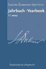 Jahrbuch Des Simon-Dubnow-Instituts/Simon Dubnow Institute Yearbook, Volume 6