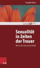 Sexualitat in Zeiten Der Trauer: Wenn Die Sehnsucht Bleibt