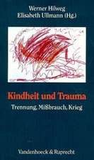 Kindheit Und Trauma: Trennung, Missbrauch, Krieg