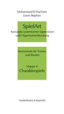 Spielart - Charakterspiele: Konzepte Systemischer Supervision Und Organisationsberatung