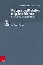 Visionen und Praktiken religiser Toleranz: Die Reformation als Epochenschwelle