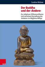 Der Buddha Und Der 'Andere': Zur Religiosen Differenzreflexion Und Narrativen Darstellung Des 'Anderen' Im Majjhima-Nikaya