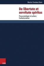 de Libertate Et Servitute Spiritus: Pneumatologie in Luthers Freiheitstraktat