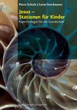 Jesus - Stationen Fur Kinder: Kopiervorlagen Fur Die Grundschule