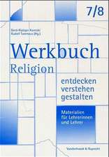 Werkbuch. Religion Entdecken - Verstehen - Gestalten. 7./8. Schuljahr: Materialien Fur Lehrerinnen Und Lehrer