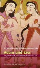 Adam Und Eva in Judentum, Christentum Und Islam: Ein Vorlese- Und Praxisbuch Fur Gemeinden