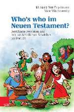 Who's who im Neuen Testament?: Berhmte Personen aus den urchristlichen Schriften im Portrt