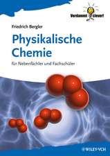 Physikalische Chemie für Nebenfächler und Fachschüler