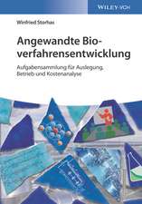 Angewandte Bioverfahrensentwicklung – Praxisbeispiele für Auslegung, Betrieb und Kostenanalyse