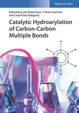 Catalytic Hydroarylation of Carbon–Carbon Multiple Bonds