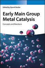 Early Main Group Metal Catalysis: Concepts and Reactions