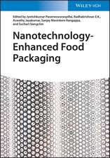 Nanotechnology–Enhanced Food Packaging