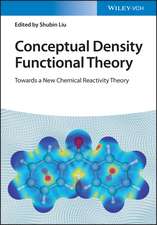 Conceptual Density Functional Theory – Towards a New Chemical Reactivity Theory