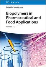 Biopolymers in Pharmaceutical and Food Applications, 2 Volume Set