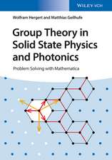 Group Theory in Solid State Physics and Photonics – Problem Solving with Mathematica