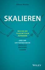 Skalieren – Wie Sie Ihr Traumteam aufbauen und Ihr Unternehmen wirklich wachsen lassen