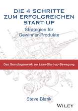 Die 4 Schritte zum erfolgreichen Start–up – Strategien für Gewinner–Produkte