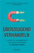 Überzeugend verhandeln: 4 Schritte, um Menschen und Entscheidungen zu beeinflussen