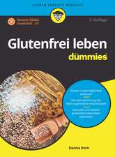 Glutenfrei leben für Dummies 3e