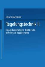 Regelungstechnik II: Zustandsregelungen, digitale und nichtlineare Regelsysteme