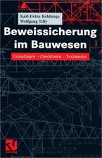 Beweissicherung im Bauwesen: Grundlagen — Checklisten — Textmuster