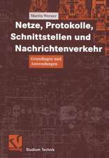 Netze, Protokolle, Schnittstellen und Nachrichtenverkehr: Grundlagen und Anwendungen