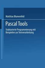 Pascal Tools: Strukturierte Programmierung mit Beispielen zur Textverarbeitung