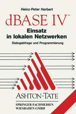 dBASE IV Einsatz in lokalen Netzwerken (LAN): Dialogabfrage und Programmierung