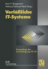 Verläßliche IT-Systeme: Proceedings der GI-Fachtagung VIS ’95