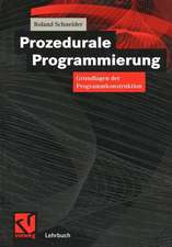 Prozedurale Programmierung: Grundlagen der Programmkonstruktion