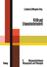 Kritik und Erkenntnisfortschritt: Abhandlungen des Internationalen Kolloquiums über die Philosophie der Wissenschaft, London 1965, Band 4