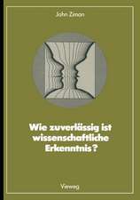 Wie zuverlässig ist wissenschaftliche Erkenntnis?