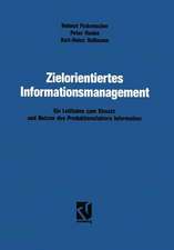 Zielorientiertes Informationsmanagement: Ein Leitfaden zum Einsatz und Nutzen des Produktionsfaktors Information