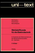 Werkstoffkunde für die Elektrotechnik: für Studenten der Elektrotechnik und der Werkstoffwissenschaften ab 1. Semester