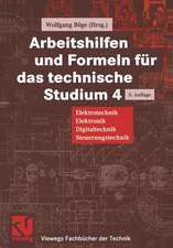 Arbeitshilfen und Formeln für das technische Studium: Elektrotechnik, Elektronik, Digitaltechnik, Steuerungstechnik