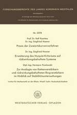 Praxis der Zweiortskurvenverfahren. Erweiterung des Nyquist-Kriteriums auf rückwirkungsbehaftete Systeme. Zur Analogie von Kettenverstärkern und rückwirkungsbehafteten Ringverstärkern im Hinblick auf Stabilitätsuntersuchungen