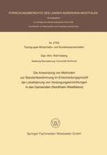 Die Anwendung von Methoden zur Standortbestimmung im Entscheidungsprozeß der Lokalisierung von Versorgungseinrichtungen in den Gemeinden (Nordrhein-Westfalens)