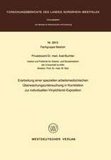 Erarbeitung einer speziellen arbeitsmedizinischen Überwachungsuntersuchung in Korrelation zur individuellen Vinylchlorid-Exposition