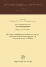 Der Einfluß von Verkehrswegeinvestitionen nach dem Gemeindeverkehrsfinanzierungsgesetz auf den innerstädtischen Modal Split